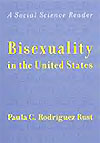 Bisexuality in the United States : A Social Science Reader by Paula C. Rodriguez Rust, Editor